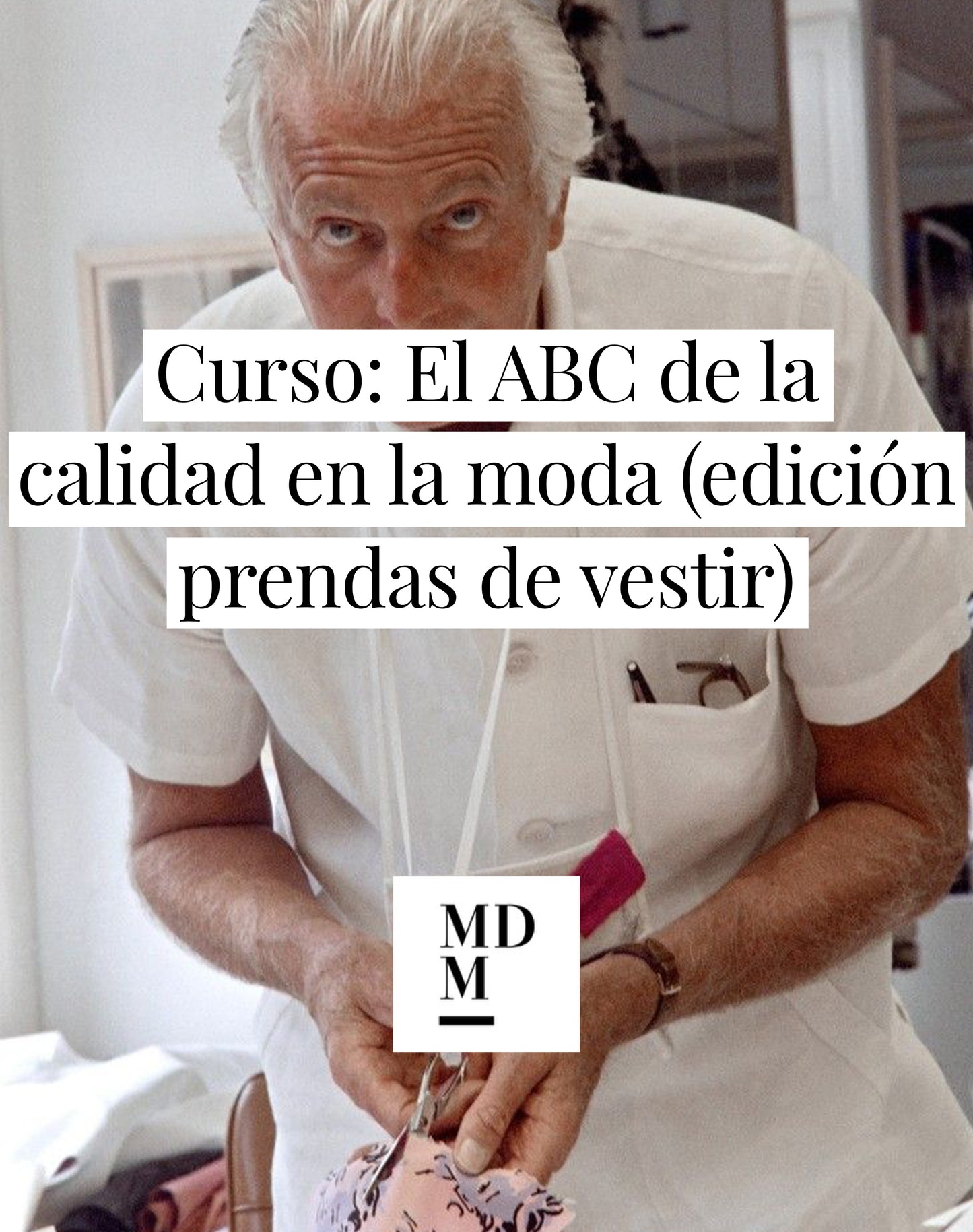 Curso digital: La calidad está de moda. ABC de la calidad en las prendas de vestir