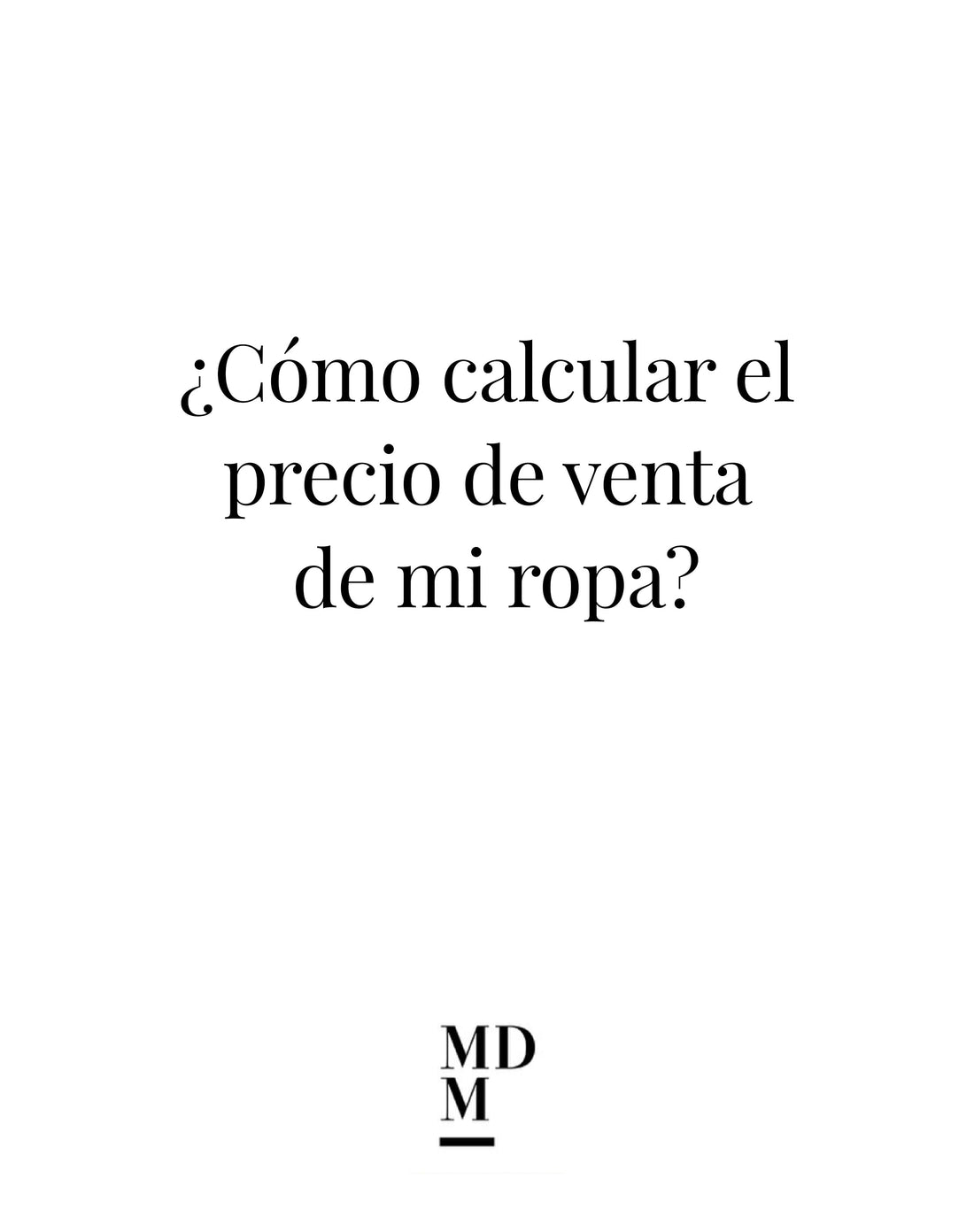¿Cómo calcular el precio de venta de mi ropa?