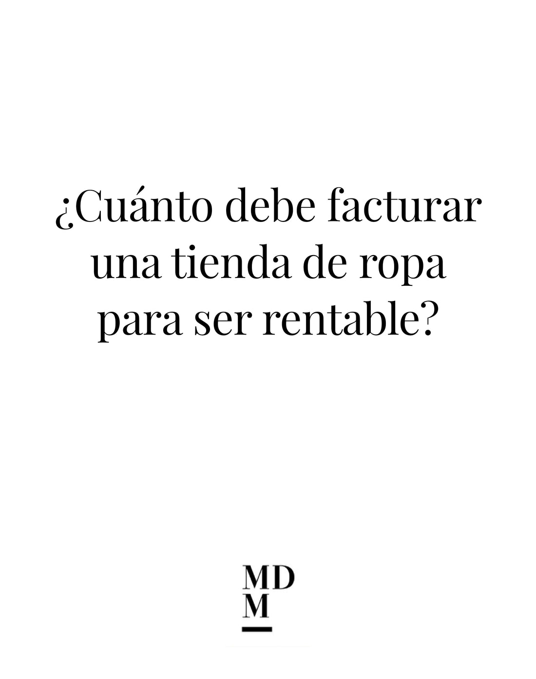 ¿Cuánto debe facturar una tienda de ropa para ser rentable?